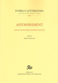 Astonishment. Essays on wonder for Piero Boitani. Ediz. italiana e inglese
