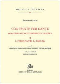 Con Dante e per Dante. Saggi di filologia dantesca