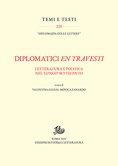 Diplomatici en travesti. Letteratura e politica nel «lungo» Settecento