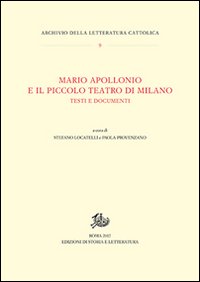 Mario Apollonio e il Piccolo teatro di Milano. Testi e documenti