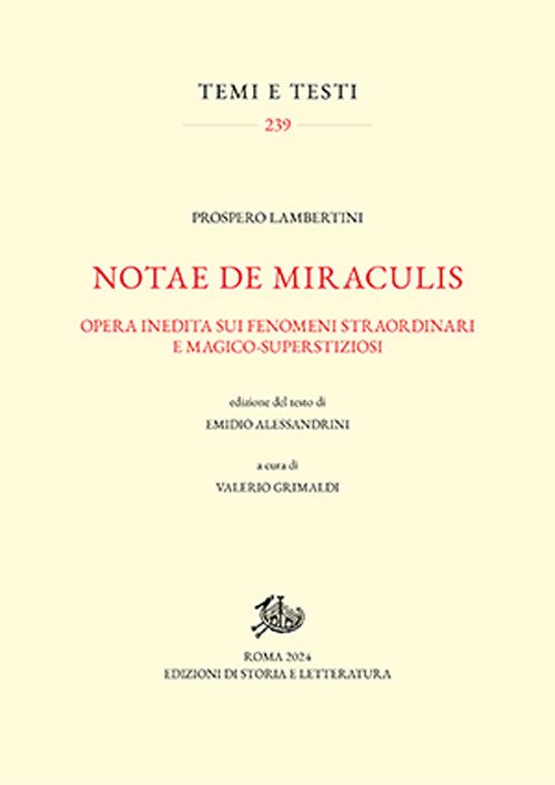 Notae de miraculis. Opera inedita sui fenomeni straordinari e magico-superstizioni
