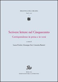 Scrivere lettere nel Cinquecento. Corrispondenze in prosa e in versi