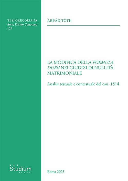 La modifica della «formula dubii» nei giudizi di nullità matrimoniale. Analisi testuale e contestuale del can. 1514