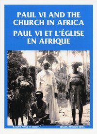 Paul VI and the church in Africa-Paul VI et l'église en afrique
