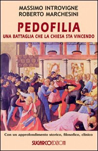 Pedofilia. Una Battaglia Che La Chiesa Sta Vincendo
