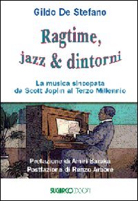 Ragtime, Jazz & Dintorni. La Musica Sincopata Da Scott Jopli
