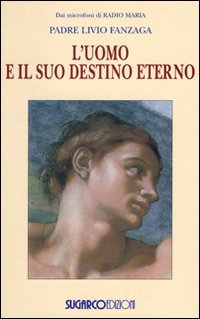 Uomo E Il Suo Destino Eterno (l`)