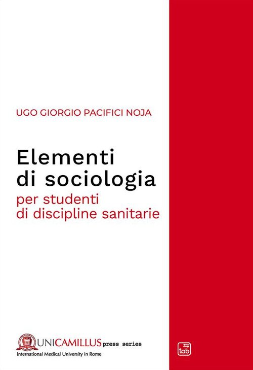 Elementi di sociologia. Per studenti di discipline sanitarie