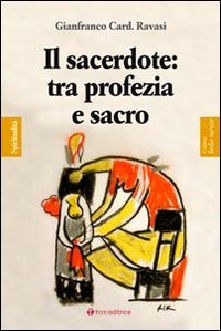 Il sacerdote: tra profezia e sacro