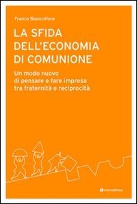 La sfida dell'economia di comunione