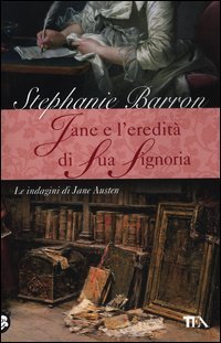 Jane e l'eredità di sua signoria. Le indagini di Jane Austen