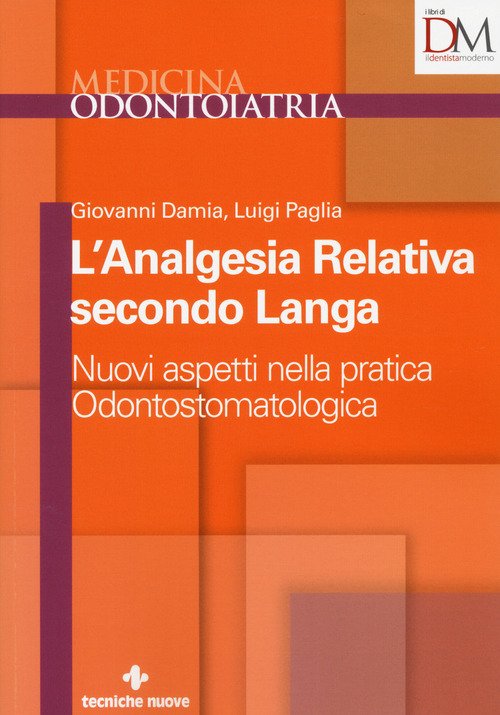 L'analgesia relativa secondo Langa. Nuovi aspetti nella pratica odontostomatologica