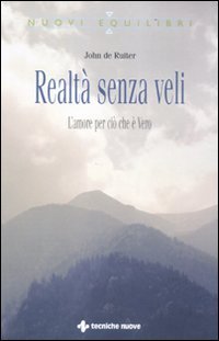 Realtà senza veli.  L'amore per ciò che è vero