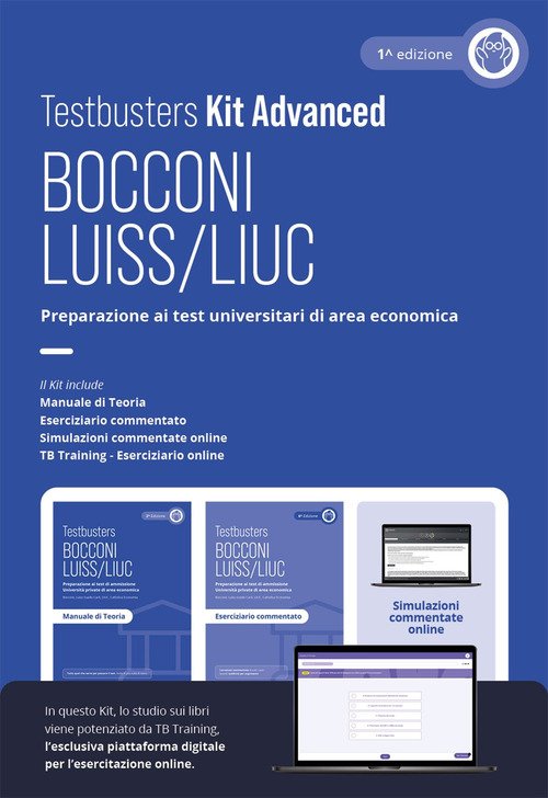 Testbusters Bocconi e LUISS. Kit advanced. Preparazione ai test di ammissione di area economica e giuridica