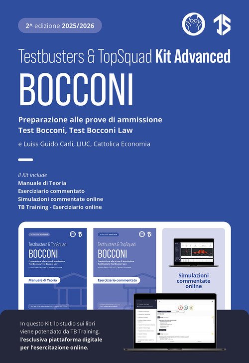 Testbusters Bocconi e LUISS. Kit advanced. Preparazione alle prove di ammissione Test Bocconi, Test Bocconi Law e Luiss, LIUC, Cattolica Economia