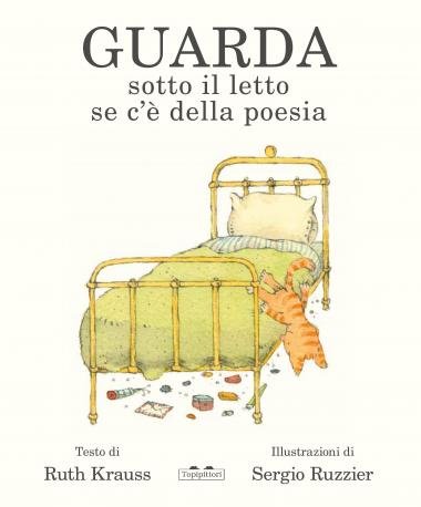 Guarda sotto il letto se c'è della poesia