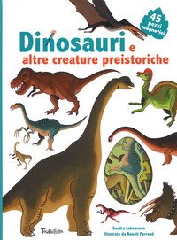 Dinosauri e altre creature preistoriche