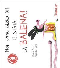 Non sono stato io, è stata la balena!