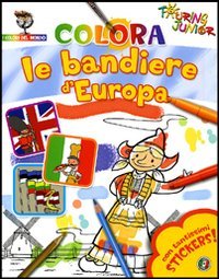 Colora le bandiere d'Europa. Con stickers
