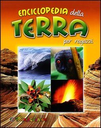 Enciclopedia della terra per ragazzi