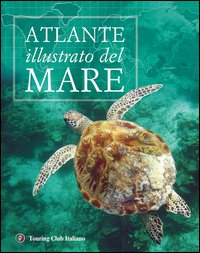 Atlante illustrato del mare