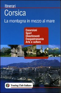 Corsica. La montagna in mezzo al mare