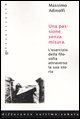 Una passione senza misura. L'esercizio della filosofia attraverso la sua storia