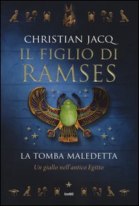 La tomba maledetta. Il figlio di Ramses