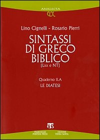 Sintassi di greco biblico (LXX e NT). Quaderno II.A. Le diatesi
