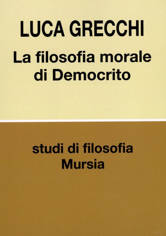 La filosofia morale di Democrito