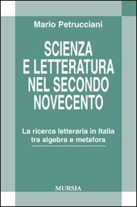 Scienza e letteratura nel secondo Novecento