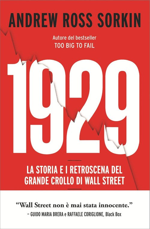 1929. La storia e i retroscena del grande crollo di Wall Street