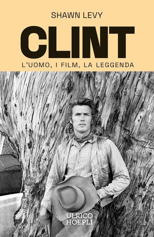 Clint. L'uomo, i film, la leggenda