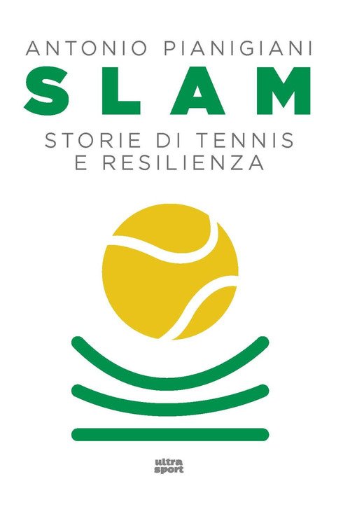 Slam. Storie di tennis e resilienza