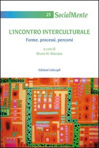 L'incontro interculturale. Forme, processi, percorsi
