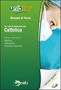 UnidTest 1. Manuale di Teoria-Glossario per medicina, odontoiatria e professioni sanitarie. Con software di simulazione