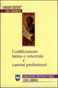 Codificazione latina e orientale e canoni preliminari