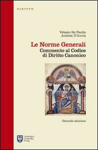 Le norme generali. Commento al codice di diritto canonico. Libro primo