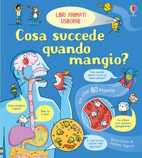 Cosa succede quando mangio. Libri animati