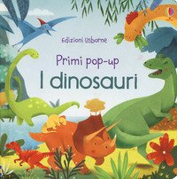 I dinosauri. Primi pop-up