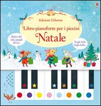Natale. Libro-pianoforte per i piccini