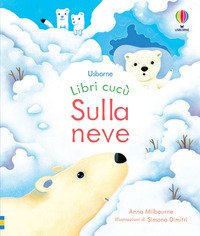 Sulla neve. Libri cucù