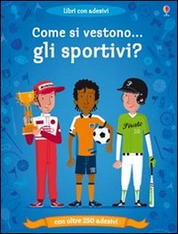 Come si vestono gli sportivi? Con adesivi