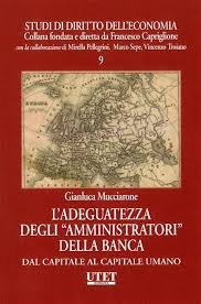 L'adeguatezza degli «amministratori» della banca. Dal capitale al capitale umano