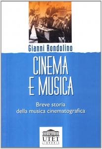 Cinema e musica. Breve storia della musica cinematografica