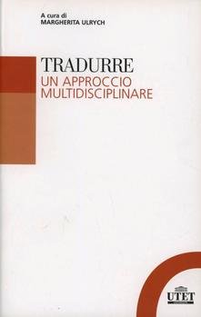 Tradurre. Un approccio multidisciplinare