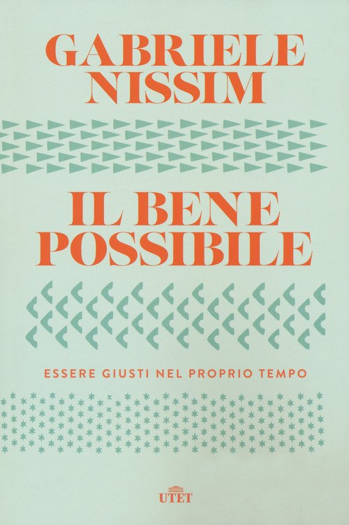 Il bene possibile. Essere giusti nel proprio tempo