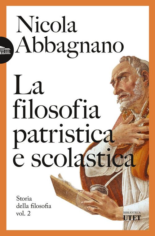 La filosofia patristica e scolastica. Storia della filosofia
