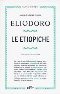 Le etiopiche. Testo greco a fronte