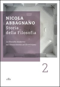 Storia della filosofia. Vol. 2: La filosofia moderna: dal Rinascimento all'illuminismo.